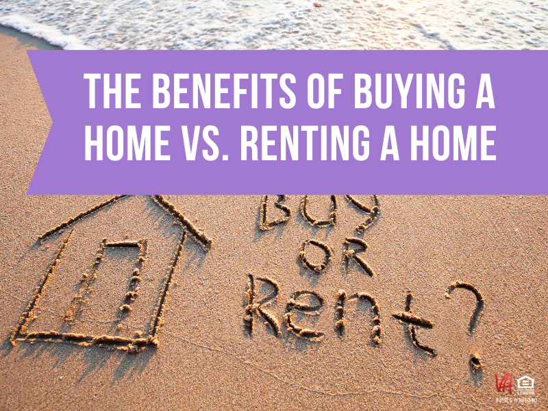 The Benefits Of Buying A Home Vs Renting A Home Hawaii VA Loans VA 